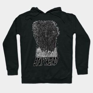 Stay Weird Hoodie